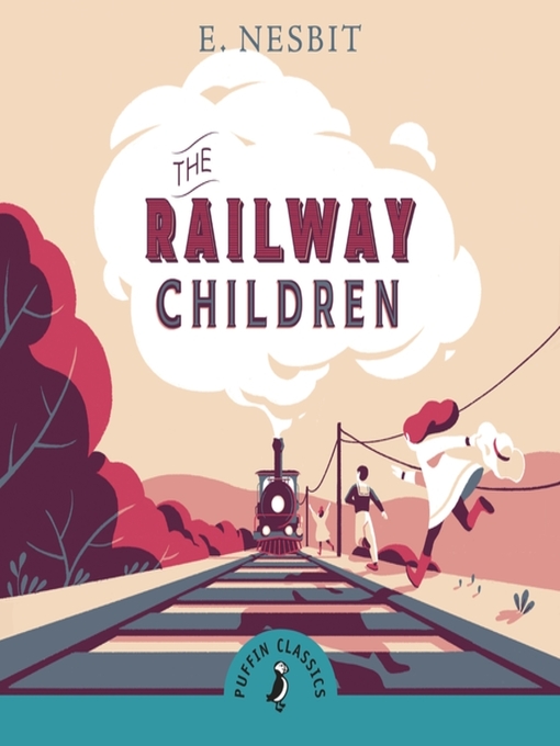 Title details for The Railway Children by E. Nesbit - Available